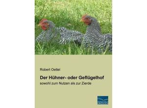 9783956924590 - Der Hühner- oder Geflügelhof - Robert Oettel Kartoniert (TB)