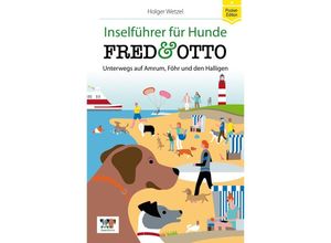 9783956930195 - Inselführer für Hunde Pocket-Edition   FRED & OTTO unterwegs auf Amrum Föhr und den Halligen - Holger Wetzel Kartoniert (TB)