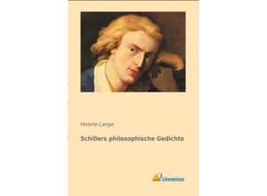 9783956971679 - Schillers philosophische Gedichte - Helene Lange Kartoniert (TB)