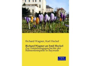 9783957003409 - Richard Wagner an Emil Heckel - Richard Wagner Karl Heckel Kartoniert (TB)