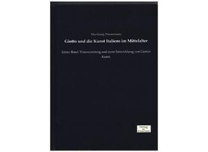 9783957007308 - Giotto und die Kunst Italiens im MittelalterBd1 - Max Georg Zimmermann Kartoniert (TB)