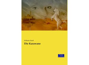 9783957007872 - Die Karawane - Wilhelm Hauff Kartoniert (TB)