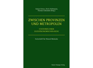 9783957102133 - Zwischen Provinzen und Metropolen - Simon Fietze Doris Holtmann Florian Schramm Kartoniert (TB) 9783957102133 - Zwischen Provinzen und Metropolen - Simon Fietze Doris Holtmann Florian Schramm Kartoniert (TB)