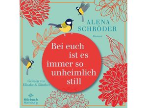 9783957132987 - Bei euch ist es immer so unheimlich still2 Audio-CD 2 MP3 - Alena Schröder (Hörbuch)