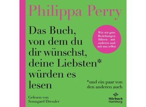 9783957133083 - Das Buch von dem du dir wünschst deine Liebsten würden es lesen (und ein paar von den anderen auch) 2 Audio-CD 2 MP3 - Philippa Perry (Hörbuch)