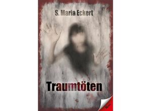 9783957163165 - Traumtöten - S Maria Eckert Kartoniert (TB)