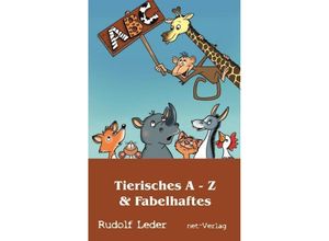 9783957203366 - Tierisches A - Z & Fabelhaftes - Rudolf Leder Kartoniert (TB)