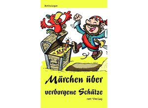 9783957203779 - Märchen über verborgene Schätze - Kerstin Gramelsberger Mareike Deppe Martina Anneke Lisa Schmidt Oliver Lehnert Marcel Streit Kartoniert (TB)