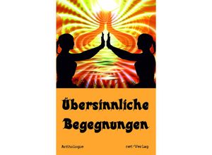 9783957203939 - Übersinnliche Begegnungen - Hans-Werner Halbreiter Jo Landes Jenny Schultz Liliana Wildling Tobias Wolfgang Martina Stransky Kartoniert (TB)