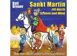 9783957220592 - Sankt Martin Ritt Durch Schnee Und Wind - Kati Breuer (CD)