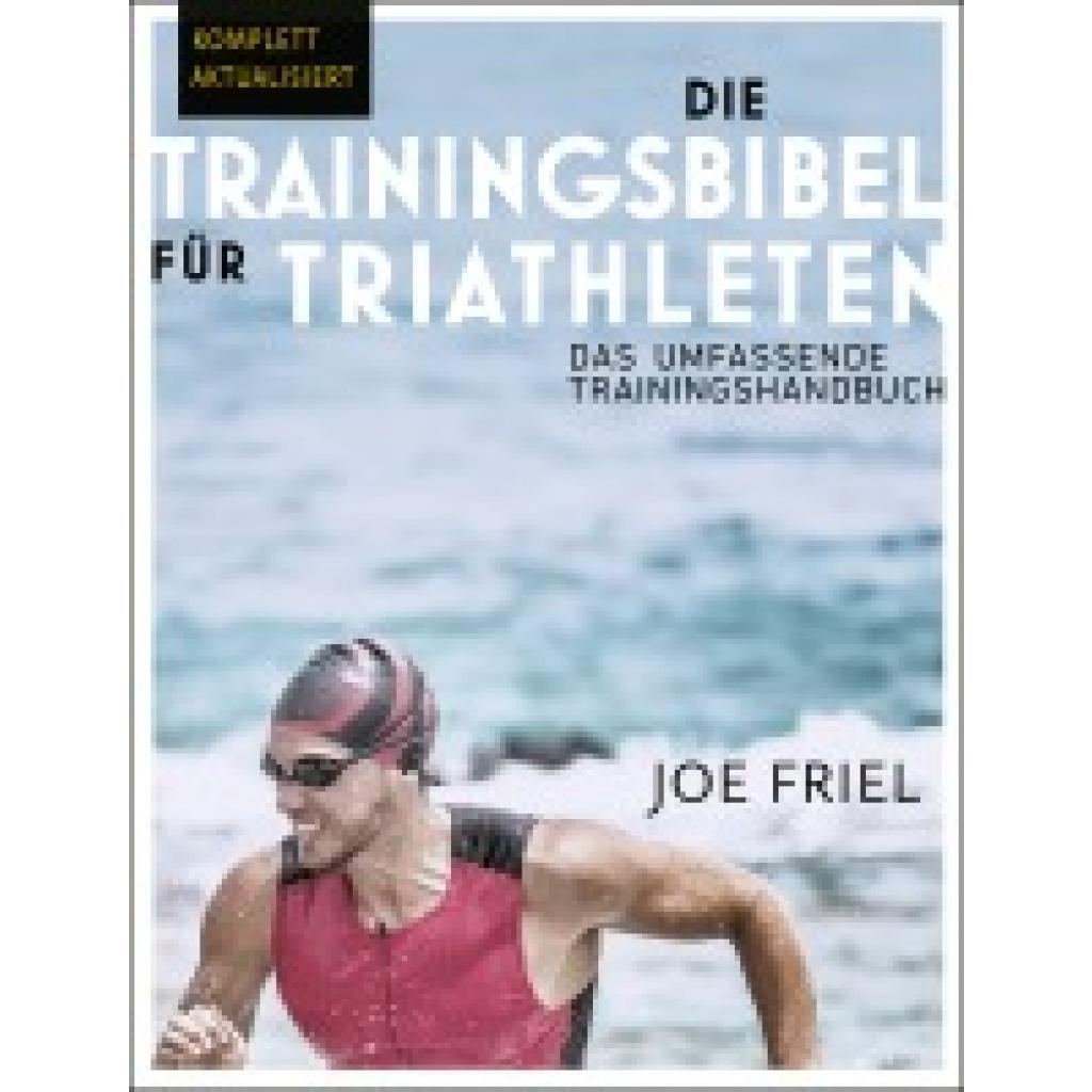 9783957260963 - Friel Joe Die Trainingsbibel für Triathleten