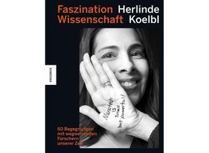 9783957284266 - Herlinde Koelbl - GEBRAUCHT Faszination Wissenschaft 60 Begegnungen mit wegweisenden Forschern unserer Zeit (Fascination of Science) - Preis vom 02102023 050404 h