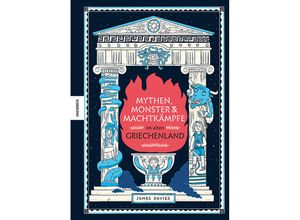 9783957287229 - Mythen Monster und Machtkämpfe im alten Griechenland - James Davies Gebunden