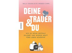 9783957287595 - Deine Trauer und du - Sally Douglas Imogen Carn Kartoniert (TB)