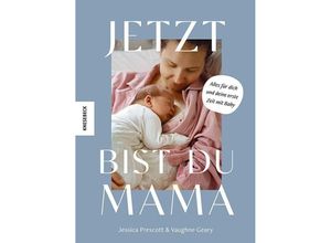 9783957287618 - Jetzt bist du Mama - Jessica Prescott Vaughne Geary Kartoniert (TB)