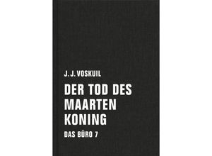 9783957320124 - Das Büro Der Tod des Maarten Koning - J J Voskuil Leinen