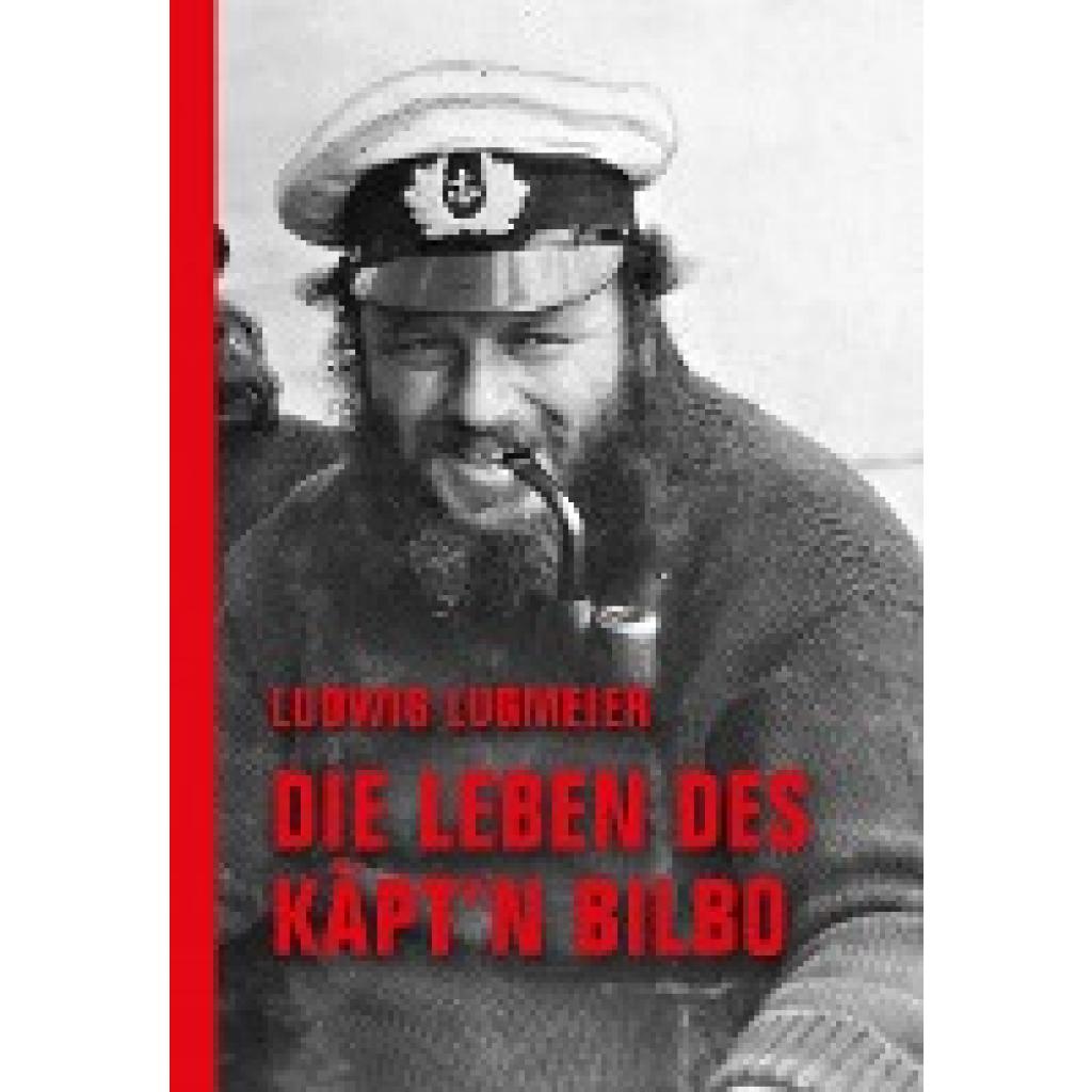 9783957322791 - Die Leben des Käpt
 Bilbo - Ludwig Lugmeier Gebunden