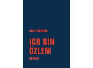 9783957323736 - Ich bin Özlem - Dilek Güngör Gebunden