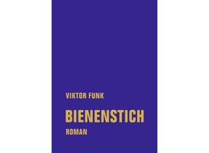 9783957325655 - Bienenstich - Viktor Funk Gebunden