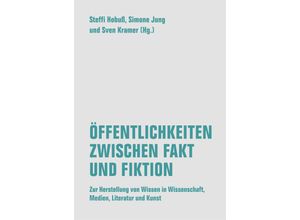 9783957325730 - Öffenlichkeiten zwischen Fakt und Fiktion Kartoniert (TB)