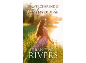 9783957346605 - Ein verzehrendes Geheimnis - Francine Rivers Gebunden