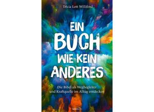 9783957348920 - Ein Buch wie kein anderes - Tricia Lott Williford Kartoniert (TB)