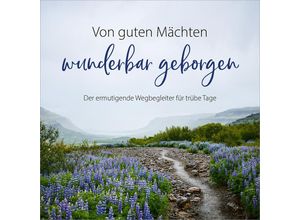 9783957349903 - Von guten Mächten wunderbar geborgen - Nicole Schol Hanni Plato Gebunden