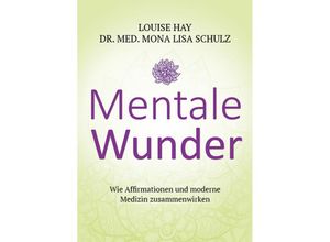 9783957360830 - Mentale Wunder - Louise L Hay Mona L Schulz Gebunden