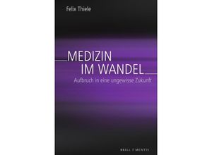 9783957433060 - Medizin im Wandel - Felix Thiele Kartoniert (TB)