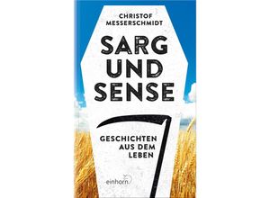 9783957471680 - Sarg und Sense - Christof Messerschmidt