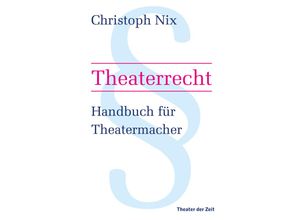 9783957491589 - Theaterrecht - Christoph Nix Kartoniert (TB)