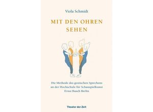 9783957491923 - Mit den Ohren sehen - Viola Schmidt Kartoniert (TB)