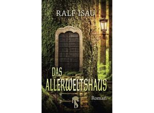 9783957512574 - Das Allerweltshaus - Ralf Isau Kartoniert (TB)