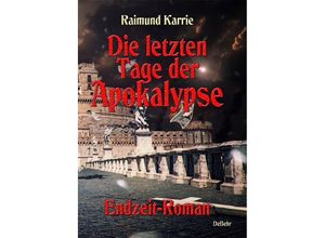 9783957536440 - Die letzten Tage der Apokalypse - Raimund Karrie Kartoniert (TB)