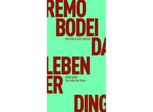 9783957572257 - Das Leben der Dinge - Remo Bodei Kartoniert (TB)