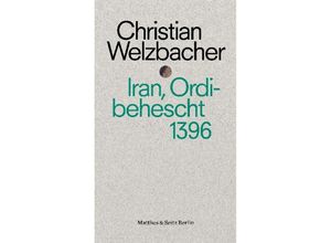 9783957576415 - Iran Ordibehescht 1396 - Christian Welzbacher Kartoniert (TB)