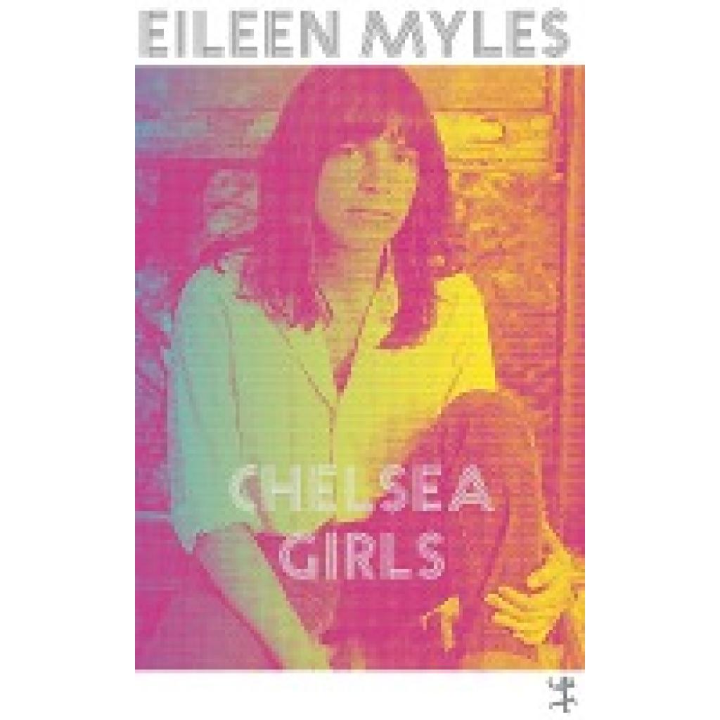 9783957578396 - Myles Eileen Chelsea Girls