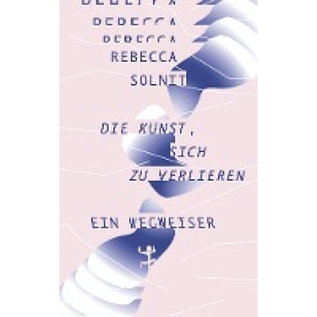 9783957579539 - Solnit Rebecca Die Kunst sich zu verlieren