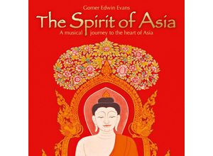 9783957661654 - The Spirit Of Asia - Gomer Edwin Evans (CD)