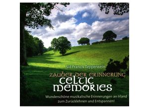 9783957662507 - Zauber Der Erinnerung Celtic Memories - Sid Francis Tepperwein (CD)