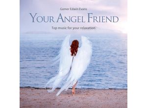 9783957664556 - Your Angel Friend - Gomer Edwin Evans (CD)