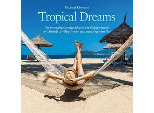 9783957664617 - Tropical Dreams - Michael Reimann (CD)