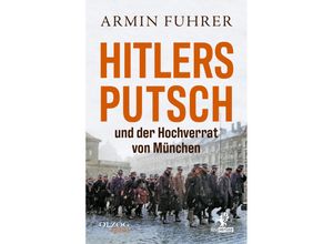 9783957682505 - Hitlers Putsch und der Hochverrat von München - Armin Fuhrer Gebunden