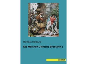 9783957703095 - Die Märchen Clemens Brentano s Kartoniert (TB)