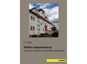 9783957704627 - Schloss Augustusburg Kartoniert (TB)