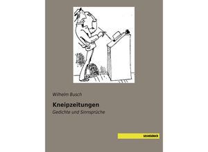 9783957707253 - Kneipzeitungen - Wilhelm Busch Kartoniert (TB)