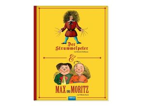 9783957746221 - Struwwelpeter   Max und Moritz - Heinrich Hoffmann Wilhelm Busch Gebunden