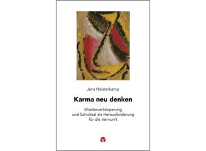 9783957791917 - Karma neu denken - Jens Heisterkamp Kartoniert (TB)