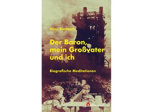 9783957791955 - Der Baron mein Großvater und ich - Hans Bartosch Kartoniert (TB)