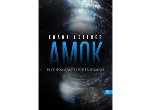 9783957802941 - Amok - Franz Lettner Kartoniert (TB)